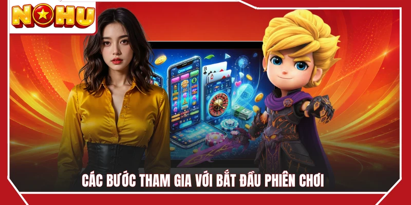 Các bước tham gia với bắt đầu phiên chơi 