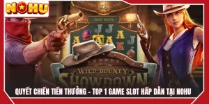 Quyết Chiến Tiền Thưởng - Top 1 Game Slot Hấp Dẫn Tại NOHU